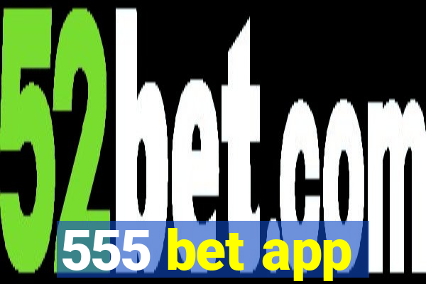 555 bet app